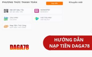 Hướng dẫn nạp tiền DAGA78 chi tiết